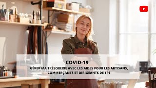 Point sur la trésorerie et les aides pour les artisans, commerçants et dirigeants de TPE - Covid-19