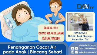 Penanganan Cacar Air pada Anak | Bincang Sehati