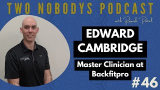 Dr. Edward Cambridge – Interplay between the spine, hip, and knees