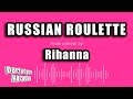 Rihanna - Russian Roulette (Karaoke Version)