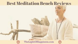 Best Meditation Bench Reviews (2022 Buyers Guide)