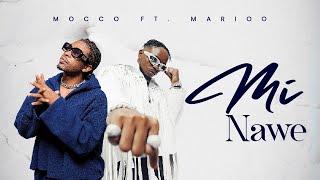 Mocco Genius Ft. Marioo - Mi Nawe ( Audio)