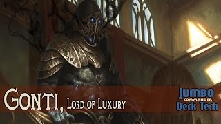 Gonti Lord Of Luxury Commander Deck Tech