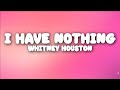 Whitney Houston - I Have Nothing (Lyrics)