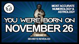 Born On November 26 | Numerology and Astrology Analysis