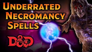 Underrated Necromancy Spells in Dungeons and Dragons 5e