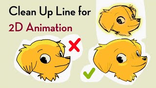 How I do clean up lines for 2D Animation