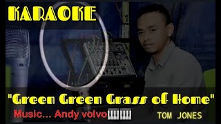 KARAOKE🎤🎶🎶.. "GREEN GREEN GRASS OF HOME" #Tom jones..( versi.., Andy volvo)