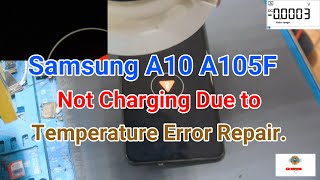 Samsung A10 A105F Not Charging Due to Temperature Error Repair By PGT