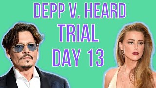 Johnny Depp v. Amber Heard LIVE | TRIAL DAY 13