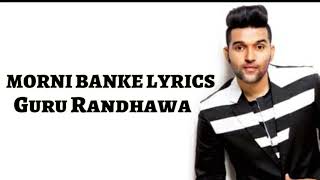 Guru Randhawa: Morni Banke (Lyrics) | Badhaai Ho | Tanishk Bagchi Neha Kakkar | Ayushmann K, Sanya M