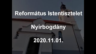 Református Igehirdetés Nyírbogdány 2020.11.01