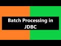 Batch Processing in JDBC | JDBC tutorial