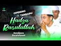 OPENING TERBARU‼️HADZA RASULULLAH II BUMIJAWA BERSHOLAWAT