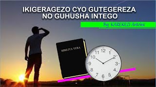 IKIGERAGEZO CYO GUTEGEREZA NO GUHUSHA INTEGO By KAREKEZI  Antoine