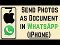 How to Send iPhone Photos & Videos as Document in WhatsApp | How to Send Multiple Photos as Document