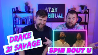 New Drake Spin Bout You Original Song | new 21 savage spin bout you original song reaction video