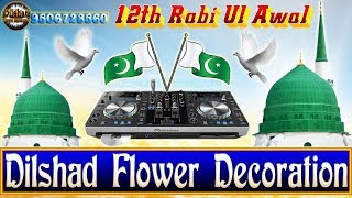 dhoom machado aamad ki || 12 Rabi Ul Awal Special qawwali || Dilshad Follwar Decoration Remix 2018