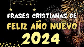 Frases Cristianas de ✅️ Feliz Año #2024 ✅️ #añonuevo
