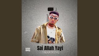 Sai Allah Yayi