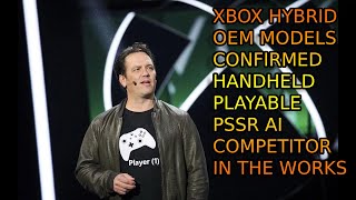 Xbox Phil Spencer Clarifies PSSR Competitor And OEM MODELS IN The Works! Xbox Handheld Is PLAYABLE!