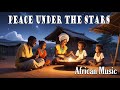 【African Music] Peace Under the Stars