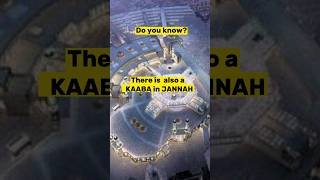 There is also a Kaaba in Jannah #shorts #islam #ytshorts