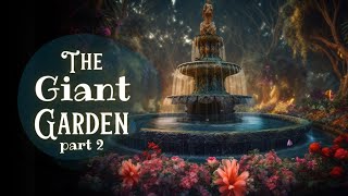 Bedtime Story for Grown Ups | The Giant Garden | A Relaxing Sleepy Story