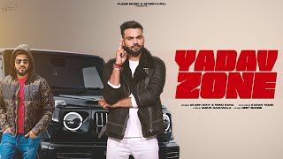 Yadav Zone ( Full Song ) Akash Dixit & Nonu R | Karan Yadav | Nitesh Ujoli | New Haryanvi Songs 2023