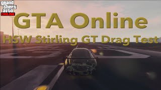 GTA Online: HSW Stirling GT Drag Test