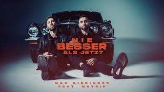 Max Giesinger feat. MoTrip - Nie besser als jetzt (Offizielles Video)