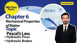 9th Class Physics Chapter 6 | Mechanical Properties of Matter | Pascal's Law | New Book 2025