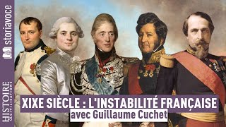 XIXe siècle : l'instabilité française, avec Guillaume Cuchet