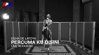 Download Lagu Egha De Latoya Percuma Ku Disini... MP3 Gratis