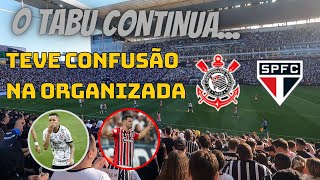 CORINTHIANS 1 X 1 SÃO PAULO | BRASILEIRÃO 2022 | TEVE CONFUSÃO ATÉ COM TORCIDA ÚNICA
