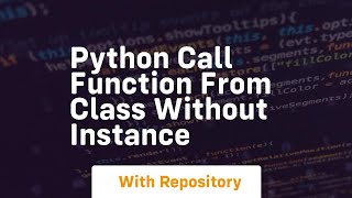 python call function from class without instance
