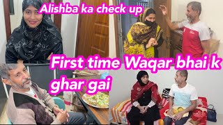 First time Waqar bhai k ghar gai || Alishba Amir daily vlog