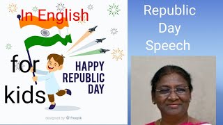 Republic Day Speech in English for kids ll சிறுகுழந்தைகளுக்கான ஆங்கில குடியரசு தின  பேச்சுப் போட்டி