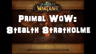 Primal WoW: Steathing Cannon Master Wiley (Live Strat)