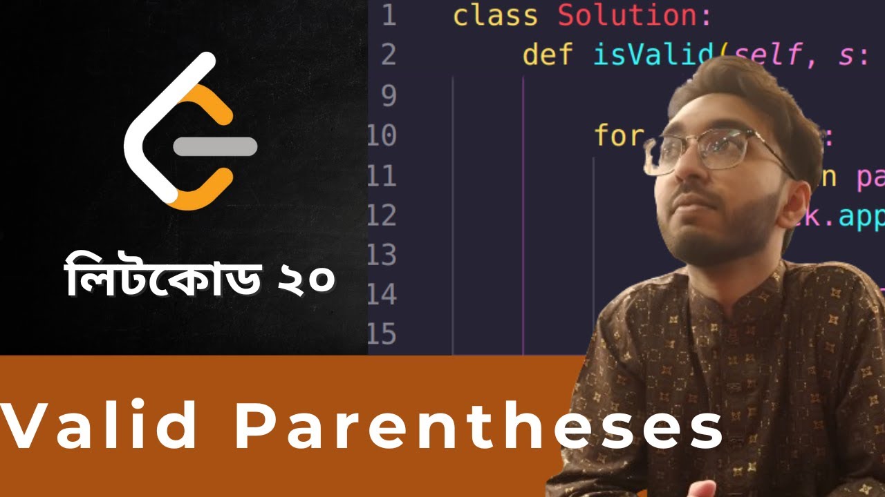 লিটকোড ২০ | LEARN PROBLEM SOLVING With PYTHON | PART 24: Leetcode 20 ...