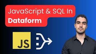 Dataform Overview & JavaScript Introduction