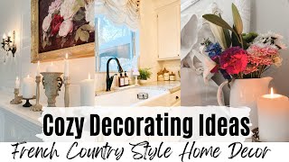 COZY DECORATING IDEAS ~ FRENCH COUNTRY STYLE HOME DECOR ~ DECORATE WITH ME ~ Monica Rose
