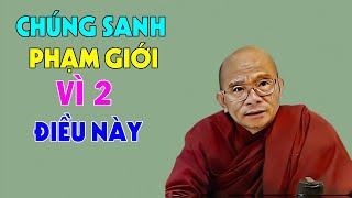 Chúng Sanh Phạm Giới Vì 2 Điều Này | Sư Giác Nguyên | Sư Toại Khanh