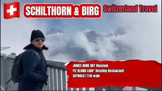 SWITZERLAND | SCHILTHORN - PIZ GLORIA a first rotating restaurant  | James Bond 007 | A Thrill WALK