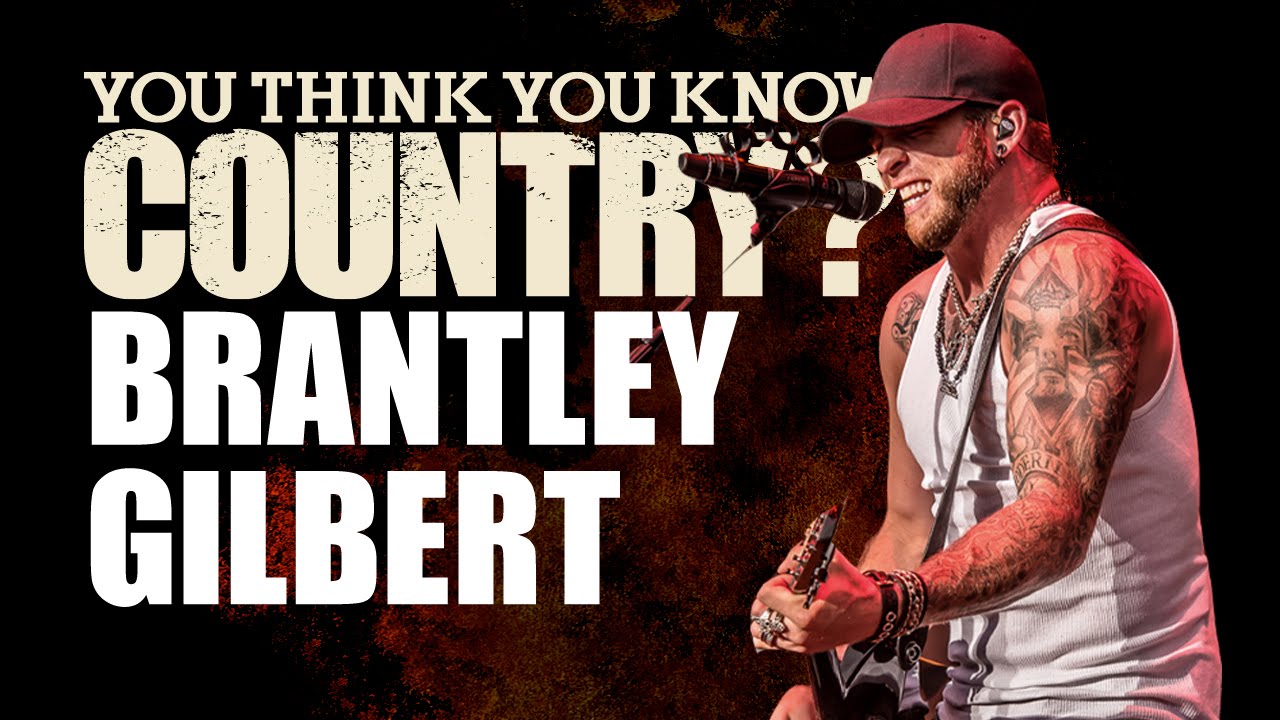 Brantley Gilbert - You Think You Know Country? - YouTube