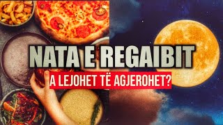 NATA E REGAIBIT - A ËSHTË BIDAT?