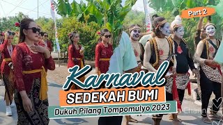 Part 2 - Karnaval Sedekah Bumi Dukuh Pilang Desa Tompomulyo Batangan Pati 2023