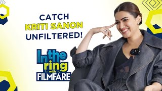 Kriti Sanon on Do Patti, relationships and more | In the Ring with Filmfare | Episode 17