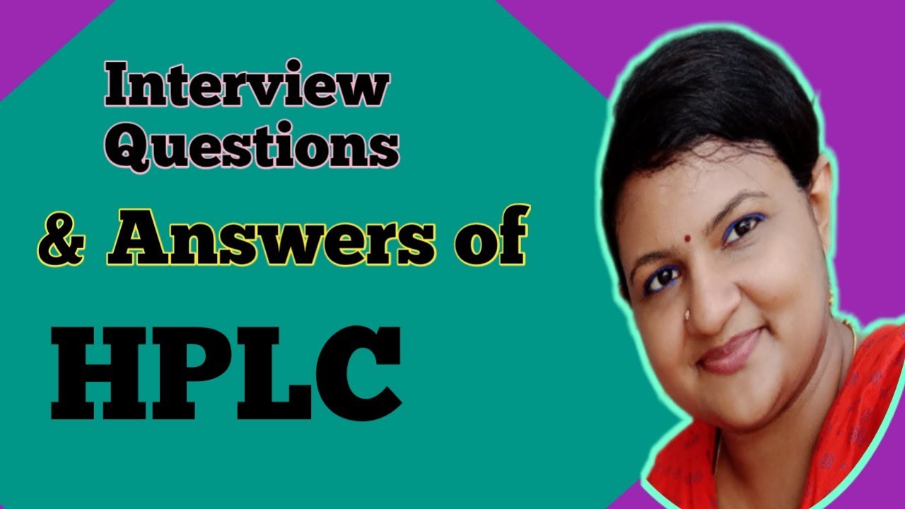 Interview Questions For HPLC || QC & QA || Part-2 || Job Exam || Pharma ...