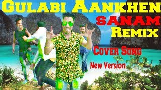 Gulabi Aankhen | Cover | Remix Song